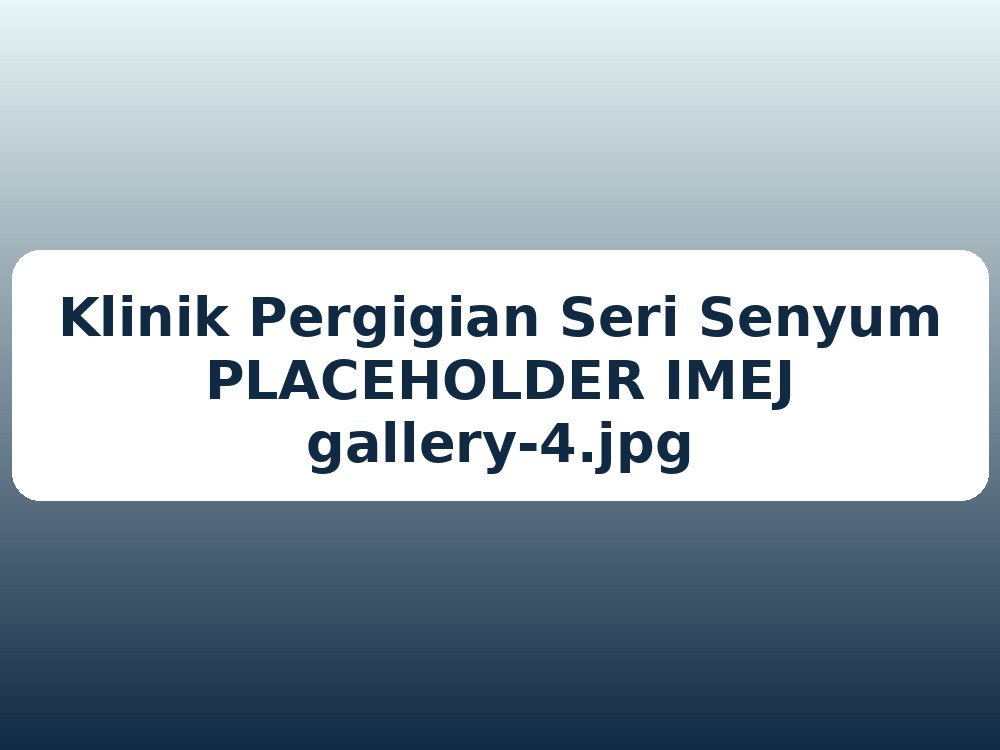 Placeholder Peralatan klinik Klinik Pergigian Seri Senyum